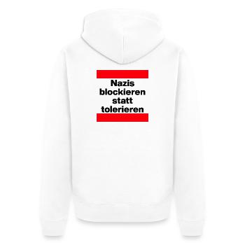 NAZIS BLOCKIEREN STATT TOLERIEREN, NO NZS, NO AFD - Unisex Premium Bio Zip Hoodie - Weiß - Hinten - Thijin (182cm)