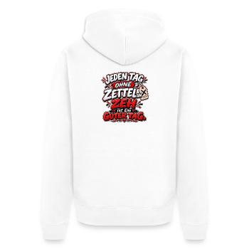 Jeden Tag Ohne Zettel am Zeh - Unisex Premium Bio Zip Hoodie - Weiß - Hinten - Thijin (182cm)
