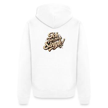 Ich Bin Noch Single Lustig Flirten Dating Spruch - Unisex Premium Bio Zip Hoodie - Weiß - Hinten - Thijin (182cm)
