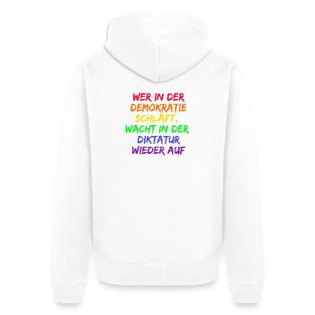 WER IN D. DEMOKRATIE SCHLÄFT WACHT IN DIKTATUR AUF - Unisex Premium Bio Zip Hoodie - Weiß - Hinten - Thijin (182cm)