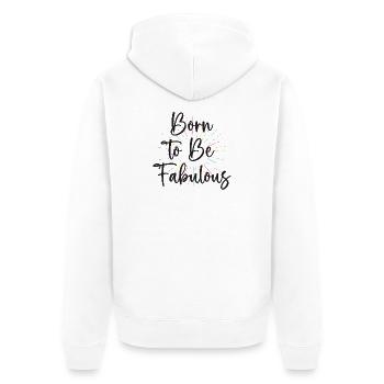 LGBT Pride Month - Born To Be Fabulous - Unisex Premium Organic Zip Hoodie - white - Back - Thijin (182cm)