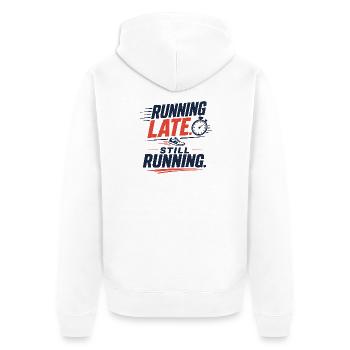 Running Late. Still Running. - Veste à capuche bio Premium Unisexe - blanc - Dos - Thijin (182cm)