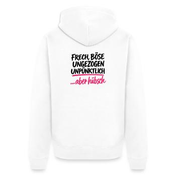 Frech Böse Ungezogen Unpünktlich - Aber Hübsch - Unisex Premium Bio Zip Hoodie - Weiß - Hinten - Thijin (182cm)