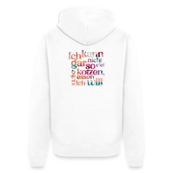 ICH KANN GAR NICHT SO VIEL KOTZEN WIE ICH ESSEN .. - Unisex Premium Bio Zip Hoodie - Weiß - Hinten - Thijin (182cm)