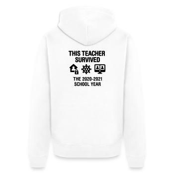 This teacher survived the 2020 2021 school year - Unisex Premium Organic Zip Hoodie - white - Back - Thijin (182cm)