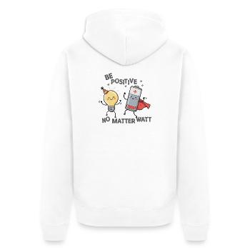 Seien Sie positiv, egal wie viel Watt Sie haben - Unisex Premium Bio Zip Hoodie - Weiß - Hinten - Thijin (182cm)