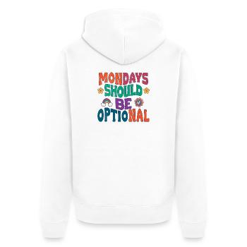 Mondays should be optional - Unisex Premium Organic Zip Hoodie - white - Back - Thijin (182cm)