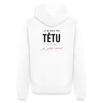 Têtu mais Raisonné Graphic - Veste à capuche bio Premium Unisexe - blanc - Dos - Thijin (182cm)