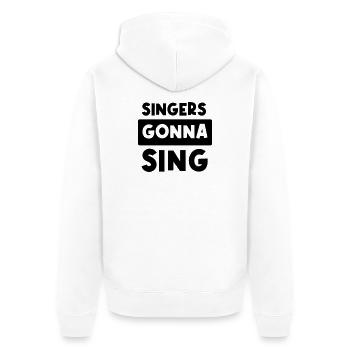 Singers gonna sing - Unisex Premium Bio Zip Hoodie - Weiß - Hinten - Thijin (182cm)