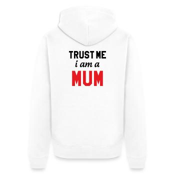 Crois moi, je suis une Maman ! - Veste à capuche bio Premium Unisexe - blanc - Dos - Thijin (182cm)