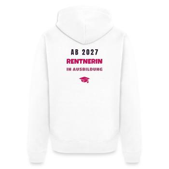 Rentnerin 2027 in Ausbildung Ruhestand Rente - Unisex Premium Bio Zip Hoodie - Weiß - Hinten - Thijin (182cm)