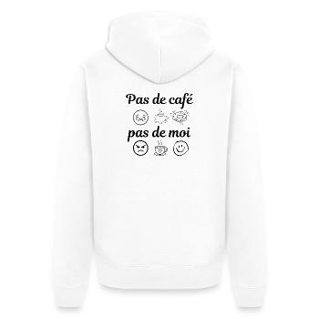 pas de café pas de moi - Veste à capuche bio Premium Unisexe - blanc - Dos - Thijin (182cm)
