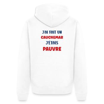 j'ai fais un cauchemar j'étais pauvre - Veste à capuche bio Premium Unisexe - blanc - Dos - Thijin (182cm)