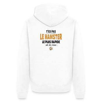 T’es pas le hamster le plus rapide de la roue - Veste à capuche bio Premium Unisexe - blanc - Dos - Thijin (182cm)