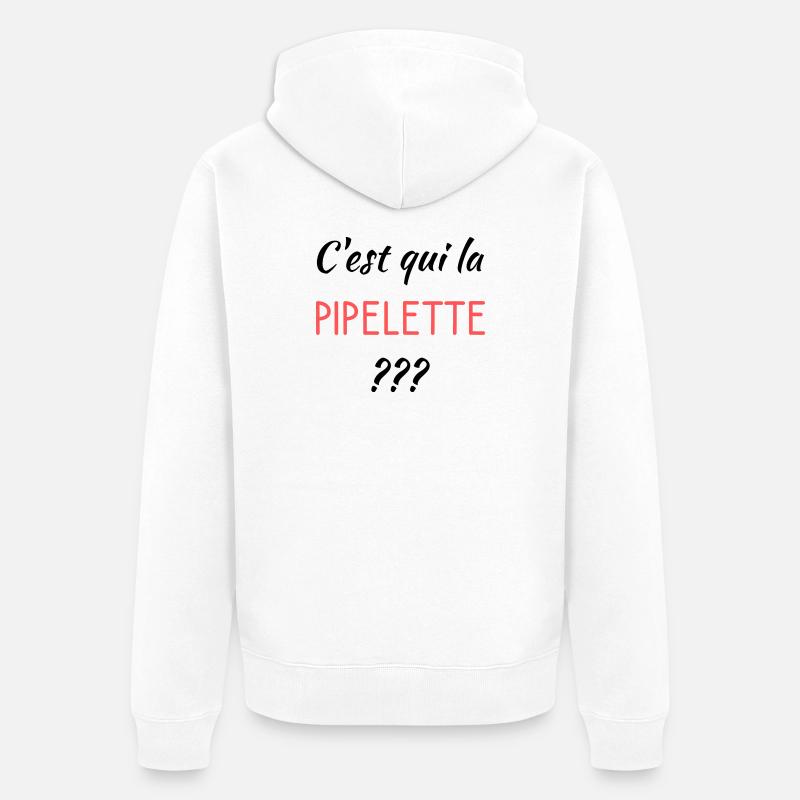 C'est qui la pipelette - Veste à capuche bio Premium Unisexe - blanc