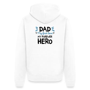 Dad My first love My forever hero Cadeau Papa - Veste à capuche bio Premium Unisexe - blanc - Dos - Thijin (182cm)