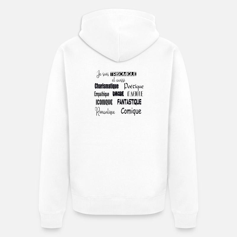 Je suis trisomique - Veste à capuche bio Premium Unisexe - blanc