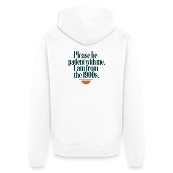 Geduld bitte, 1900er Spruch - Unisex Premium Bio Zip Hoodie - Weiß - Hinten - Thijin (182cm)