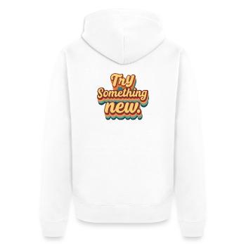 Osez quelque chose de nouveau - Veste à capuche bio Premium Unisexe - blanc - Dos - Thijin (182cm)