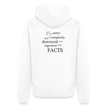 J'ai complètement détruit votre argument avec FACTS - Veste à capuche bio Premium Unisexe - blanc - Dos - Thijin (182cm)