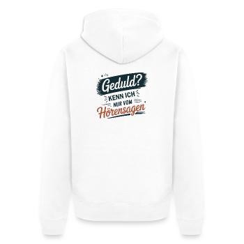 Patience? Je ne le sais que par ouï-dire – déclaration - Veste à capuche bio Premium Unisexe - blanc - Dos - Thijin (182cm)