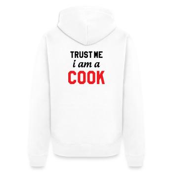 Trust Me I Am A Cook : Design Humour Chef - Veste à capuche bio Premium Unisexe - blanc - Dos - Thijin (182cm)