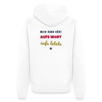 Mein Hund hört aufs Wort Hunde Spruch - Unisex Premium Bio Zip Hoodie - Weiß - Hinten - Thijin (182cm)