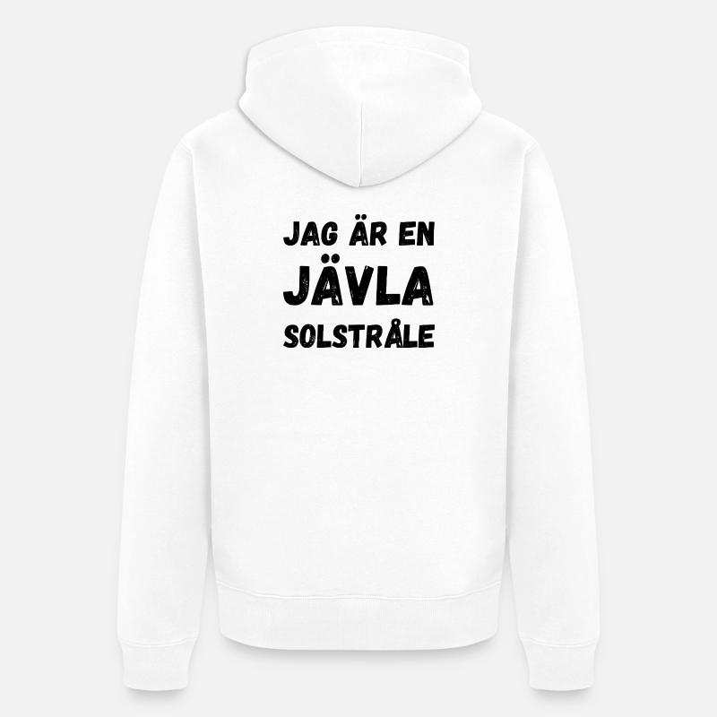 JAG ÄR EN JÄVLA SOLSTRÅLE - Veste à capuche bio Premium Unisexe - blanc