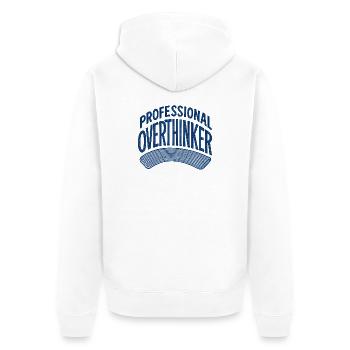 Professional Overthinker - Unisex Premium Organic Zip Hoodie - white - Back - Thijin (182cm)