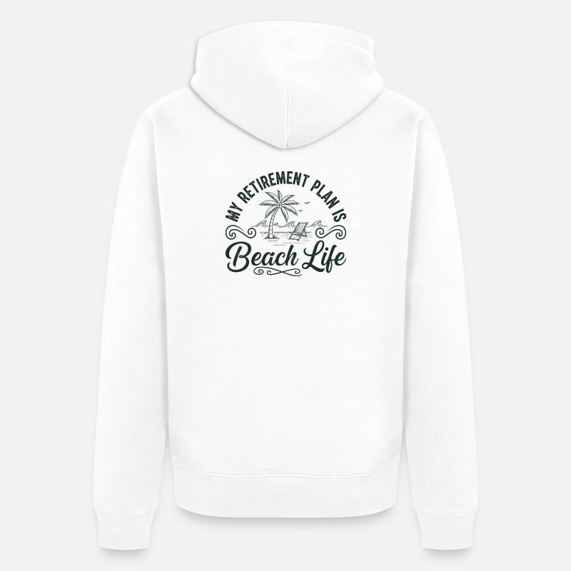 Beach Life Retirement Plan Tee - Unisex Premium Bio Zip Hoodie - Weiß