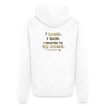I Came I Saw I Wanted To Go Home - Unisex Premium Organic Zip Hoodie - white - Back - Thijin (182cm)