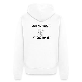Ask me for daddy jokes - Unisex Premium Organic Zip Hoodie - white - Back - Thijin (182cm)