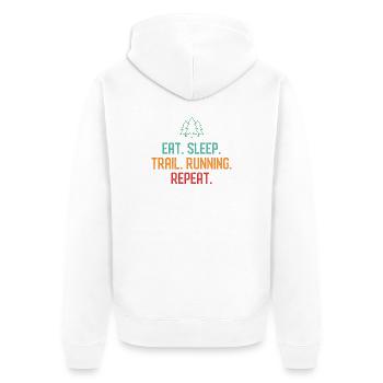 Eat. Sleep. Trail Running. Repeat. - Unisex Premium Organic Zip Hoodie - white - Back - Thijin (182cm)