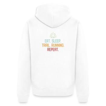 Eat. Sleep. Trail Running. Repeat. - Unisex Premium Organic Zip Hoodie - white - Back - Thijin (182cm)