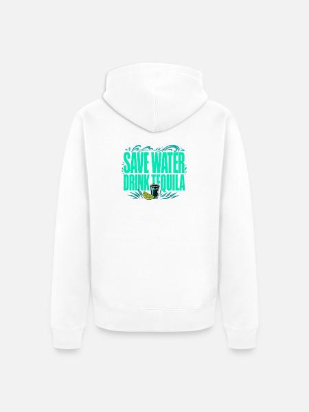 Save Water, Drink Tequila - Funny Shirt - Unisex Premium Organic Zip Hoodie - white
