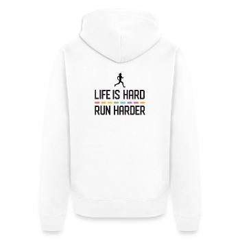Life is Hard. Run Harder. - Unisex Premium Organic Zip Hoodie - white - Back - Thijin (182cm)