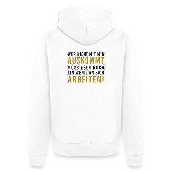 Wer nicht auskommt, muss arbeiten, witziger Spruch - Unisex Premium Bio Zip Hoodie - Weiß - Hinten - Thijin (182cm)