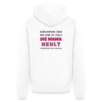 Schulanfang 2026 Kind stolz Mama heult - Lustig - Unisex Premium Bio Zip Hoodie - Weiß - Hinten - Thijin (182cm)