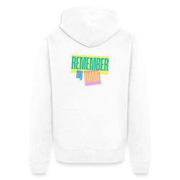 Remember my Name - Slogan - Unisex Premium Organic Zip Hoodie - white - Back - Thijin (182cm)