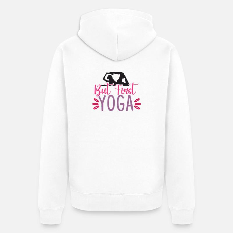 Mais d’abord le yoga - Veste à capuche bio Premium Unisexe - blanc