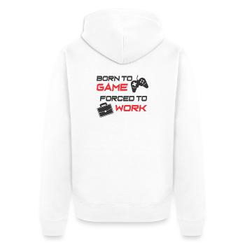 Born to Game and Work Motivation Design - Unisex Premium Organic Zip Hoodie - white - Back - Thijin (182cm)