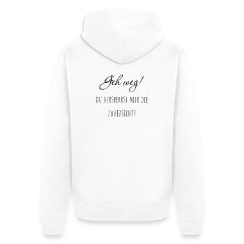 Geh weg! Du versperrst mir die Zuversicht. - Unisex Premium Bio Zip Hoodie - Weiß - Hinten - Thijin (182cm)