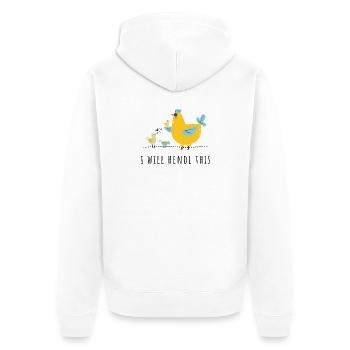 I will hendl this - Mama, Familie, Küken, Huhn - Unisex Premium Bio Zip Hoodie - Weiß - Hinten - Thijin (182cm)
