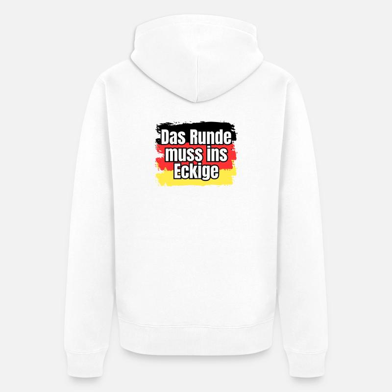 Das Runde muss ins Eckige - Spruch - Unisex Premium Bio Zip Hoodie - Weiß