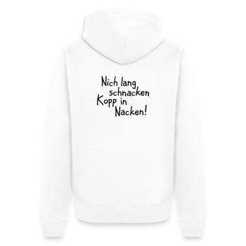 Nich lang schnacken Kopp in Nacken! - Unisex Premium Bio Zip Hoodie - Weiß - Hinten - Thijin (182cm)
