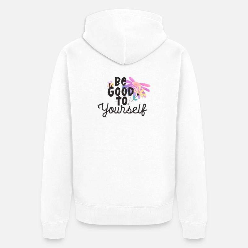 Sei gut zu dir selbst - Unisex Premium Bio Zip Hoodie - Weiß
