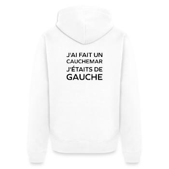 J'ai fais un Cauchemar j'étais de Gauche - Veste à capuche bio Premium Unisexe - blanc - Dos - Thijin (182cm)