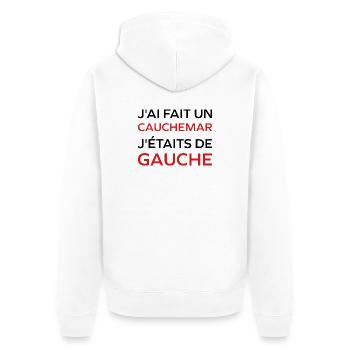 J'ai fais un Cauchemar j'étais de Gauche - Veste à capuche bio Premium Unisexe - blanc - Dos - Thijin (182cm)