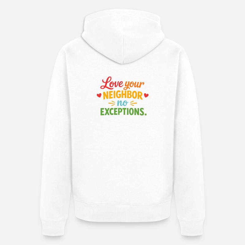 Aimez votre prochain — sans exception — chrétien - Veste à capuche bio Premium Unisexe - blanc