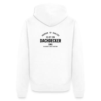 Premium Dachdecker – Stolz & Qualität - Unisex Premium Bio Zip Hoodie - Weiß - Hinten - Thijin (182cm)